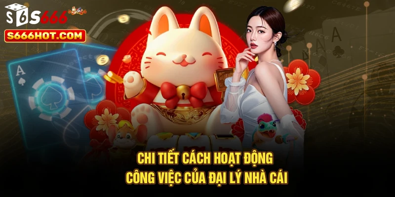 Đại Lý S666 - Cơ Hội Tăng Thu Nhập Nhanh Chóng Năm 2025